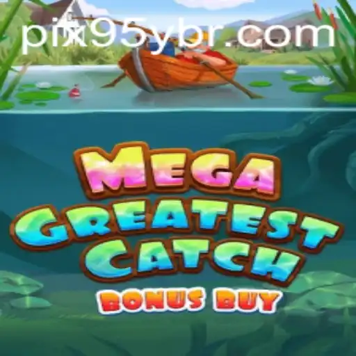 MegaGreatestCatchBonusBuy: Dive into the Thrilling World of Ultimate Fishing Adventures